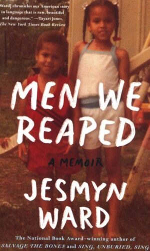 MEN WE REAPED <br> Jesmyn Ward